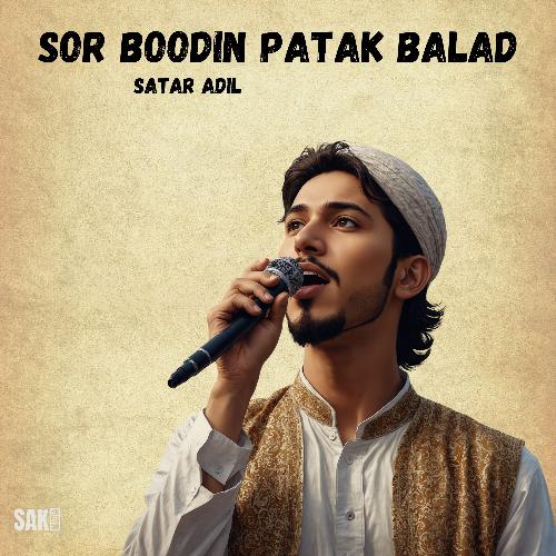 Sor Boodin Patak Balad