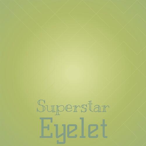 Superstar Eyelet