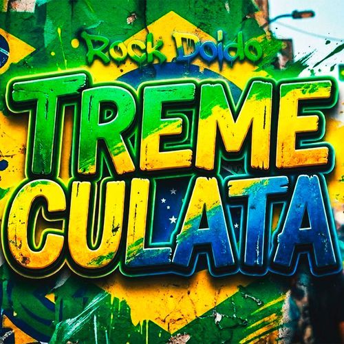 TREME CULATA ROCK DOIDO