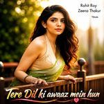 Tere Dil Ki Awaaz Mein Hun
