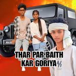 Thar Par Baith Kar Goriya