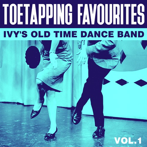Toetapping Favourites - Ivy's Old Time Dance Band - Vol.1