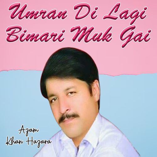 Umran Di Lagi Bimari Muk Gai