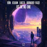 Us Or No One (feat. Bernard Yagee)