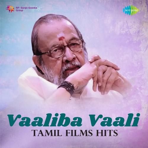 Vaaliba Vaali - Tamil Films Hits