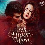 Yeh Fitoor Mera - Arijit Singh Vocals Only