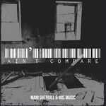 Ain’t Compare