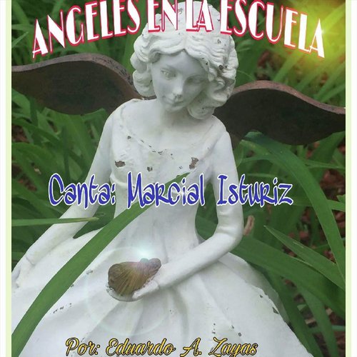 Angeles en la Escuela (feat. Marcial Isturiz)