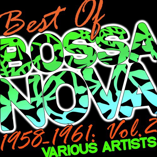 Best of Bossa Nova 1958-1961: Vol. 2