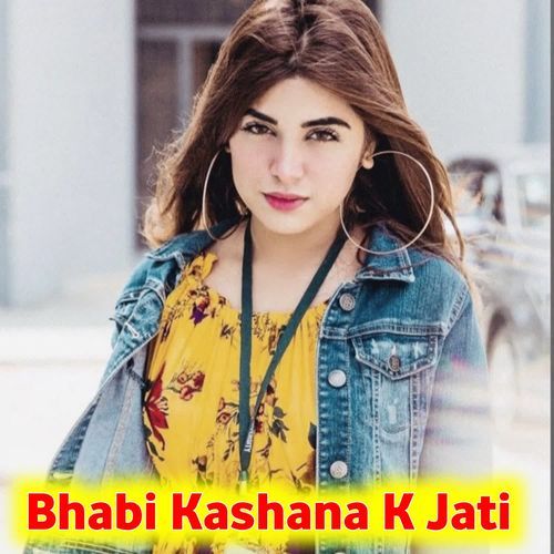 Bhabi Kashana K Jati