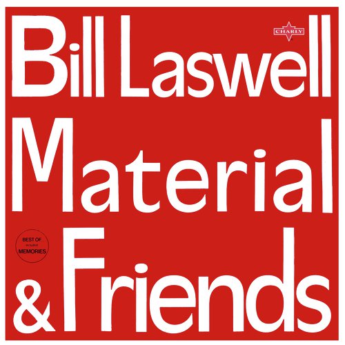 Bill Laswell, Material & Friends