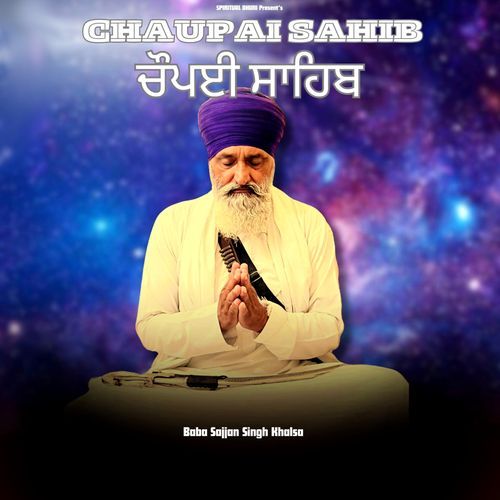 Chaupai Sahib (Baba Sajjan Singh Khalsa)
