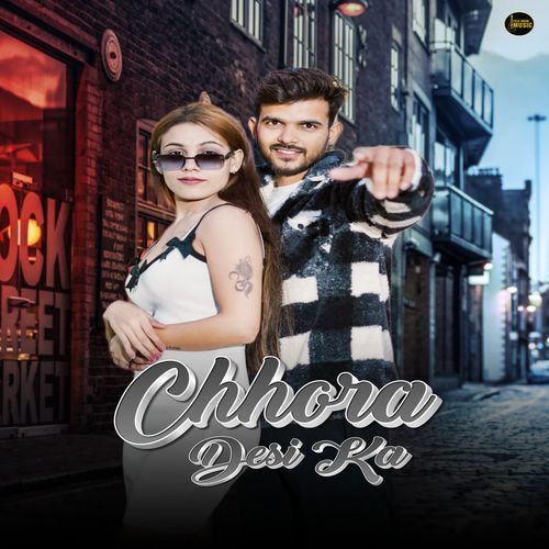 Chhora Desi Ka