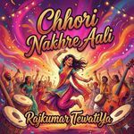 Chhori Nakhre Aali
