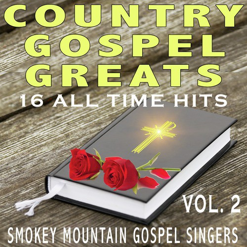Country Gospel Greats - 16 All Time Hits Vol. 2