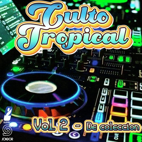 Culto Tropical, Vol. 2: De Colección_poster_image