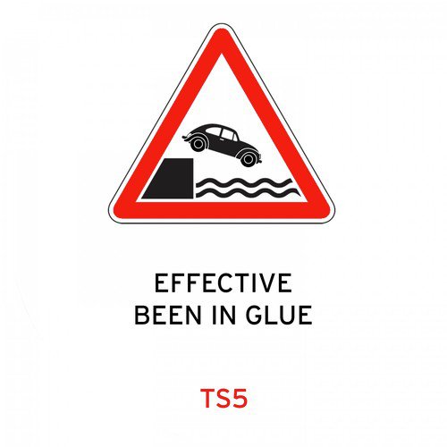 Effective / Been in Glue