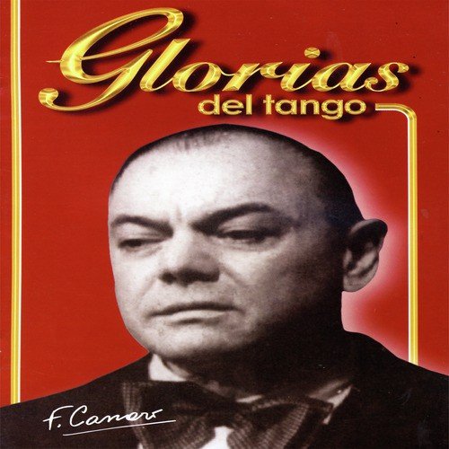Glorias Del Tango: Francisco Canaro Vol. 2