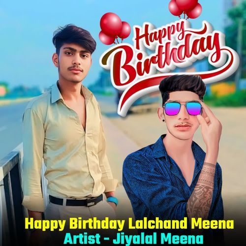 Happy Birthday Lalchand Meena