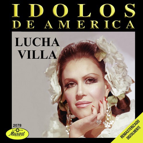 Idolos De America - Lucha Villa