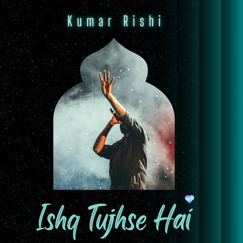 Ishq Tujhse Hai