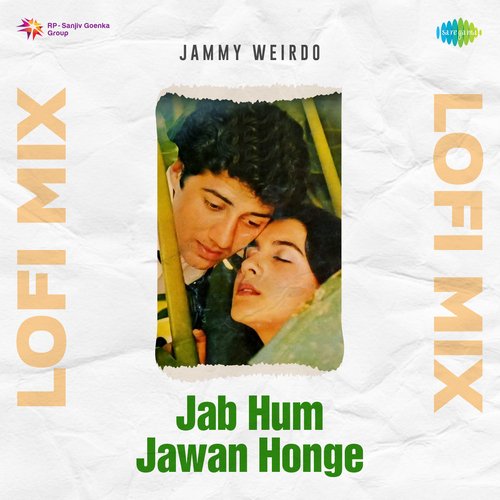 Jab Hum Jawan Honge Lofi Mix