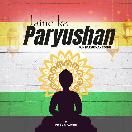 Jaino Ka Paryushan (Jain Paryushan Songs)