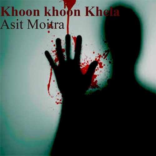 Khoon Khoon Khela - By Asit Moitra (Shruti Natak) (Bengali Story)