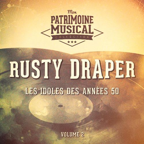 Les idoles des années 50 : Rusty Draper, Vol. 2