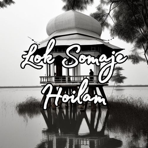 Lok Somaje Hoilam