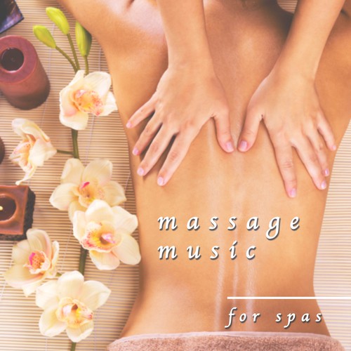 Massage Music for Spas: Soothing Sound for Relaxation