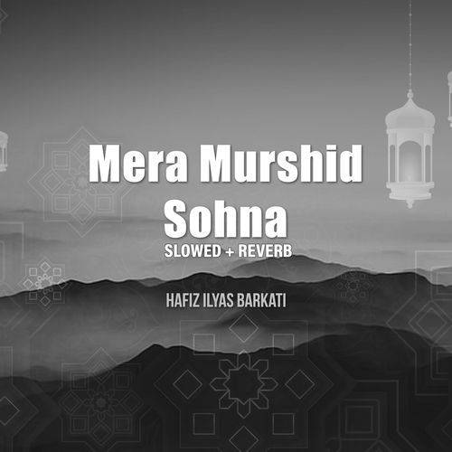 Mera Murshid Sohna (Lofi-Mix)