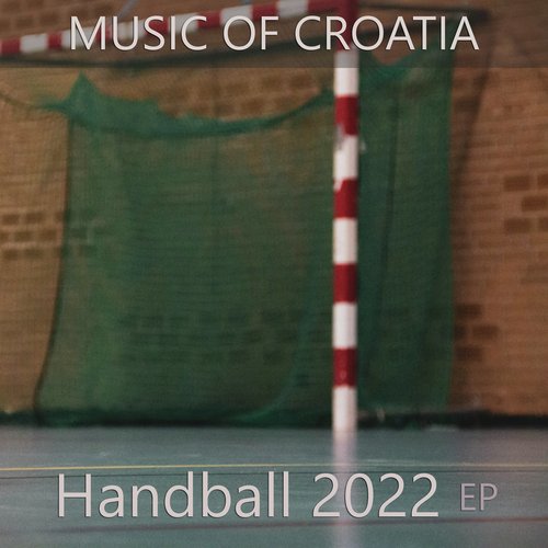 Music of Croatia - Handball 2022 EP