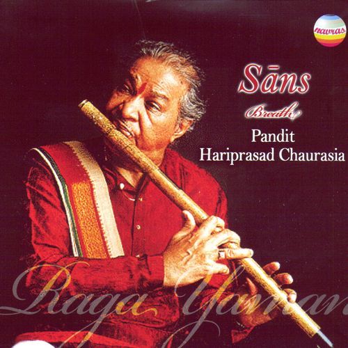 Pandit Hariprasad Chaurasia: Sans - Breath (Raga Yaman)