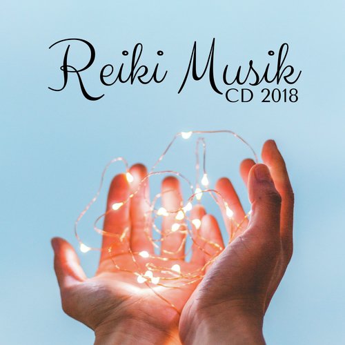Reiki Musik CD 2018 - Heilung Musik für Körper und Seele