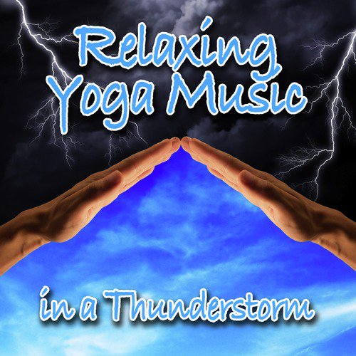 Relaxing Yoga Music in a Thunderstorm (Nature Sounds and Music)_poster_image