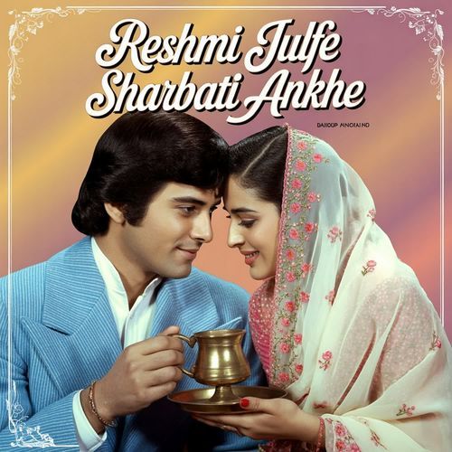 Reshmi Julfe Sharbati Ankhe