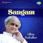 Sangam - Pt. Ulhas Kashalkar