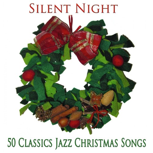Silent Night (50 Classics Jazz Christmas Songs)