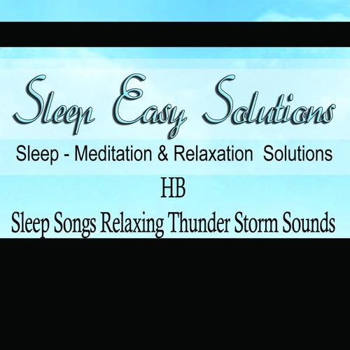 Sleep Songs Relaxing Thunder Storm Sounds