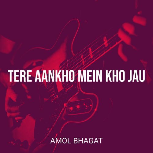 Tere Aankho Mein Kho Jau