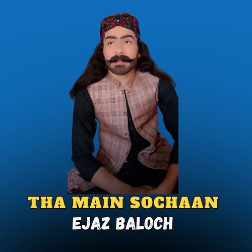 Tha Main Sochaan