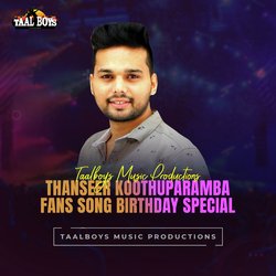 Thanseer Koothuparamba Fans Song Birthday Special-FVsxfB9Sf1Q