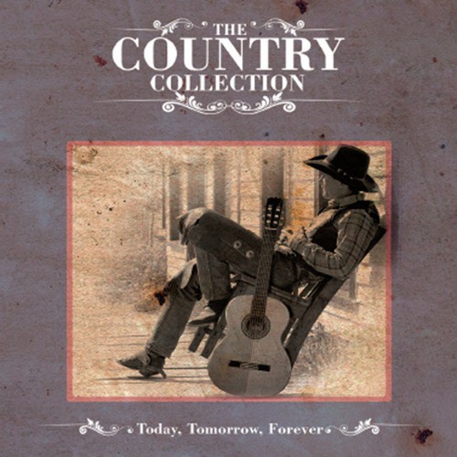 The Country Collection - Today, Tomorrow, Forever