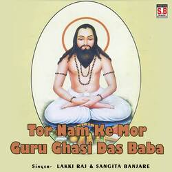 Tor Nam Ke Mor Guru Ghasi Das Baba-EQ4ufywHRkM