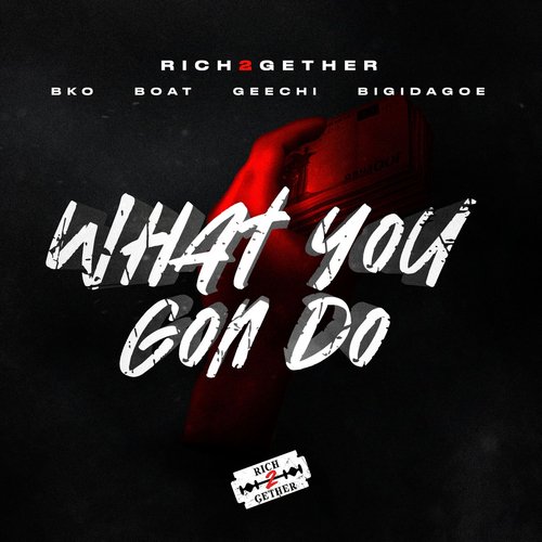 What You Gon Do (feat. BKO & Boat)