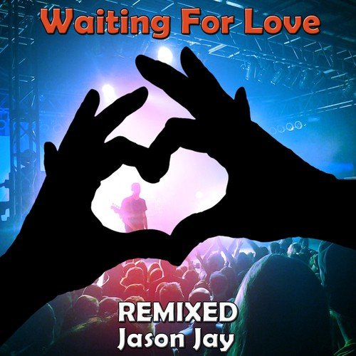 Waiting for Love (Remixed)_poster_image