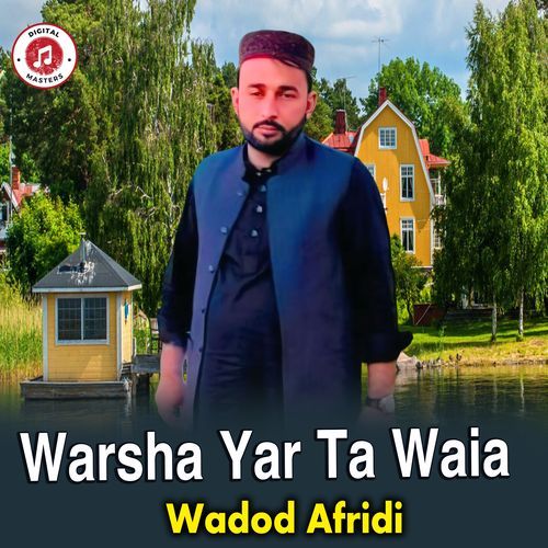 Warsha Yar Ta Waia