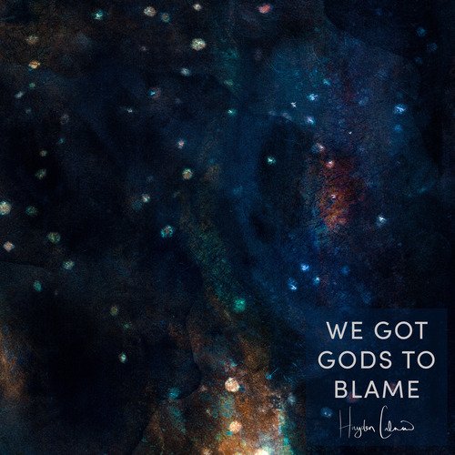 We Got Gods to Blame cover art