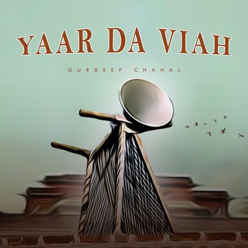 Yaar Da Viah